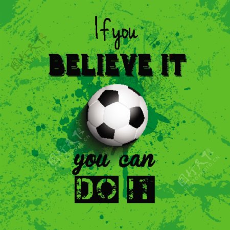 创意足球励志隽语绿色墨迹背景矢量素材